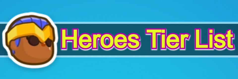Heroes Tier List